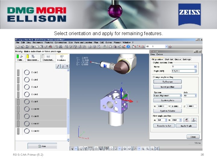 Select orientation and apply for remaining features. RDS-CAA Primer (5. 2) 35 