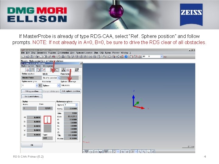 If Master. Probe is already of type RDS-CAA, select “Ref. Sphere position” and follow