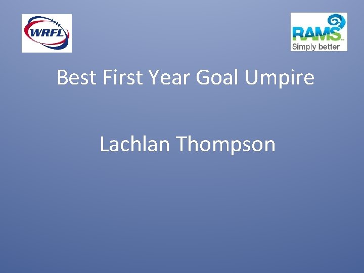 Best First Year Goal Umpire Lachlan Thompson 