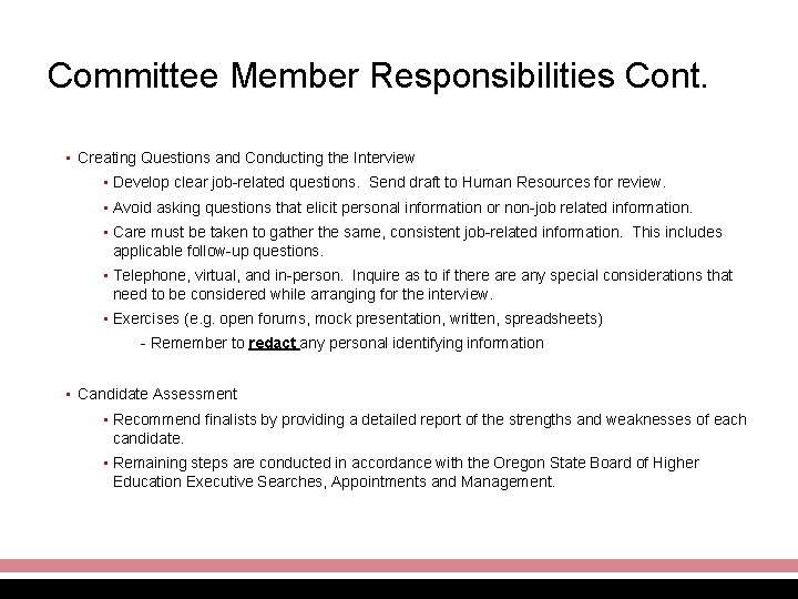 Committee Member Responsibilities Cont. • Creating Questions and Conducting the Interview • Develop clear