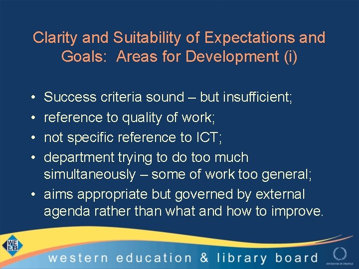 Clarity and Suitability of Expectations and Goals: Areas for Development (i) • • Success
