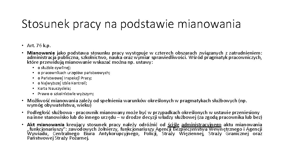 Stosunek pracy na podstawie mianowania • Art. 76 k. p. • Mianowanie jako podstawa