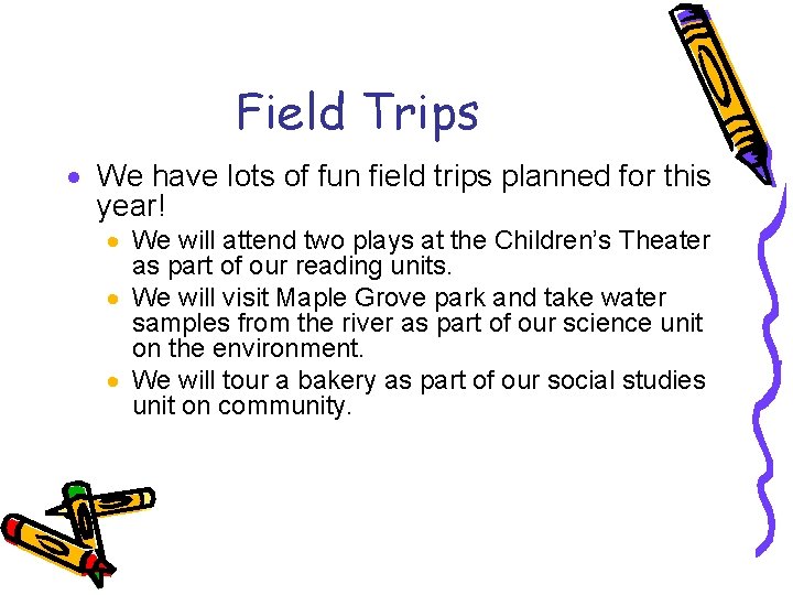 Field Trips · We have lots of fun field trips planned for this year!