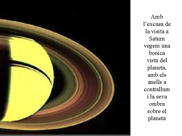 Amb l’excusa de la visita a Saturn vegem una bonica vista del planeta, amb