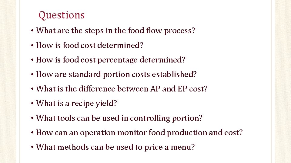 Questions • What are the steps in the food flow process? • How is