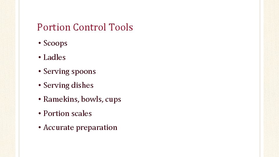 Portion Control Tools • Scoops • Ladles • Serving spoons • Serving dishes •