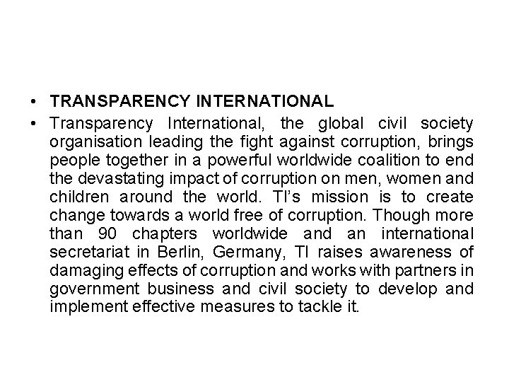  • TRANSPARENCY INTERNATIONAL • Transparency International, the global civil society organisation leading the