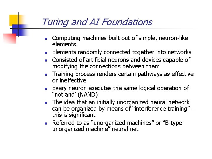 Turing and AI Foundations n n n n Computing machines built out of simple,