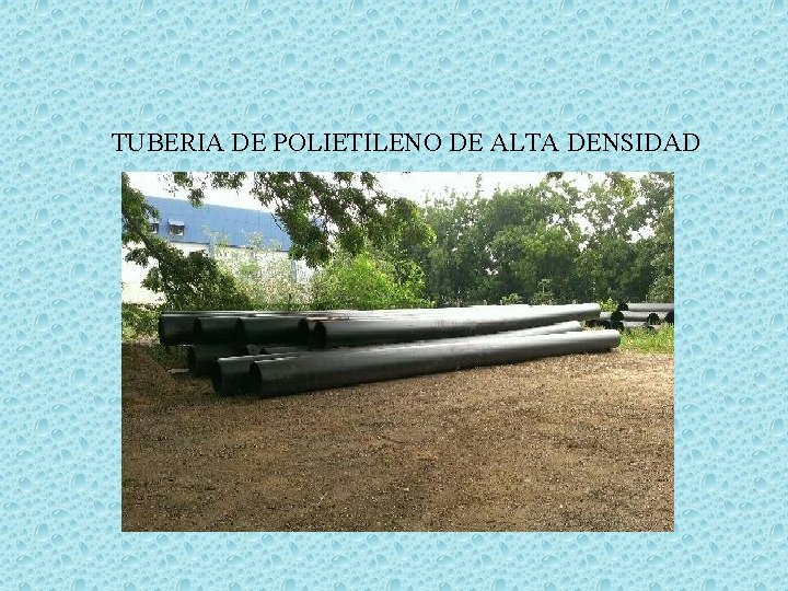 TUBERIA DE POLIETILENO DE ALTA DENSIDAD 