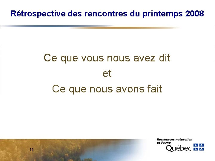 Rétrospective des rencontres du printemps 2008 Ce que vous nous avez dit et Ce