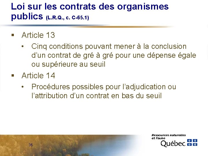 Loi sur les contrats des organismes publics (L. R. Q. , c. C-65. 1)