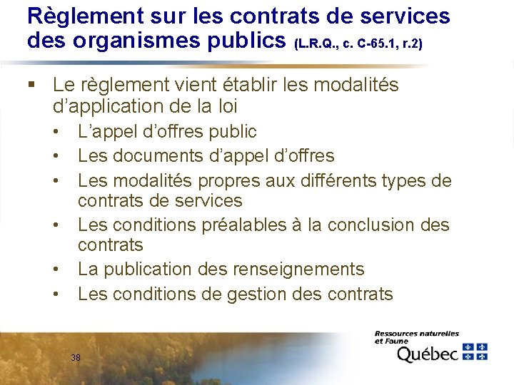 Règlement sur les contrats de services des organismes publics (L. R. Q. , c.