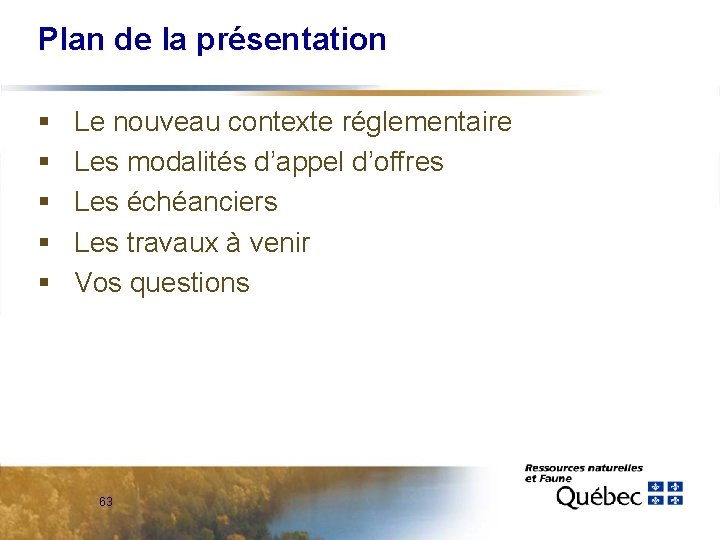 Plan de la présentation § § § Le nouveau contexte réglementaire Les modalités d’appel