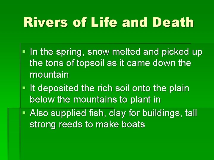 Rivers of Life and Death § In the spring, snow melted and picked up Rivers of Life and Death § In the spring, snow melted and picked up
