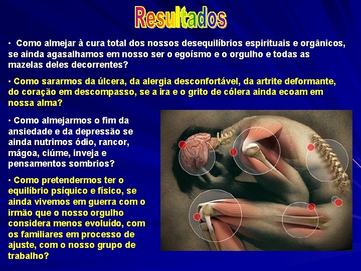  • Como almejar à cura total dos nossos desequilíbrios espirituais e orgânicos, se