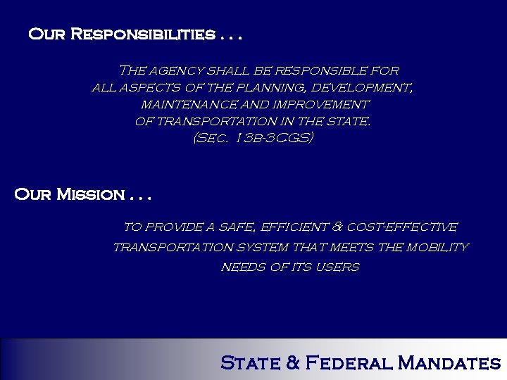 Our Responsibilities. . . The agency shall be responsible for all aspects of the