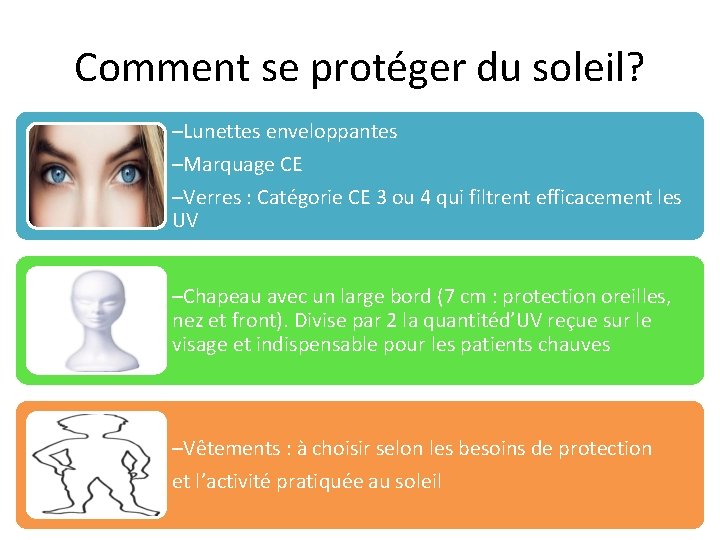 Comment se protéger du soleil? –Lunettes enveloppantes –Marquage CE –Verres : Catégorie CE 3 Comment se protéger du soleil? –Lunettes enveloppantes –Marquage CE –Verres : Catégorie CE 3