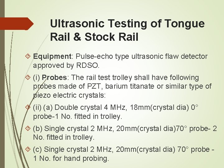 Ultrasonic Testing of Tongue Rail & Stock Rail Equipment: Pulse-echo type ultrasonic flaw detector Ultrasonic Testing of Tongue Rail & Stock Rail Equipment: Pulse-echo type ultrasonic flaw detector
