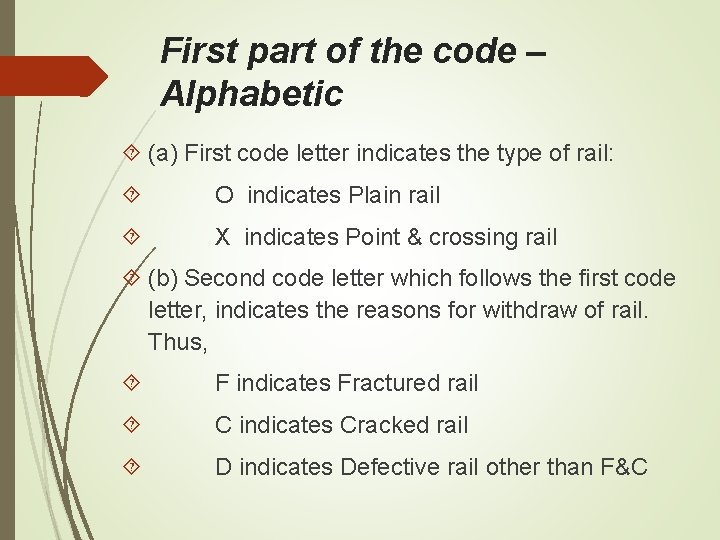 First part of the code – Alphabetic (a) First code letter indicates the type First part of the code – Alphabetic (a) First code letter indicates the type