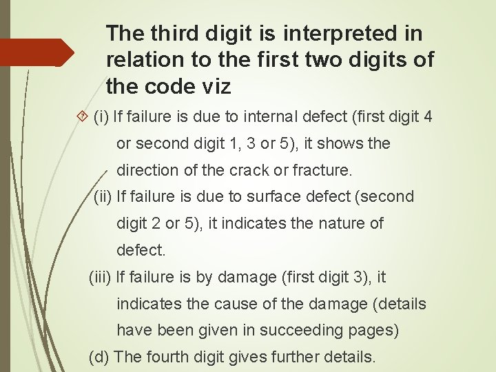 The third digit is interpreted in relation to the first two digits of the The third digit is interpreted in relation to the first two digits of the