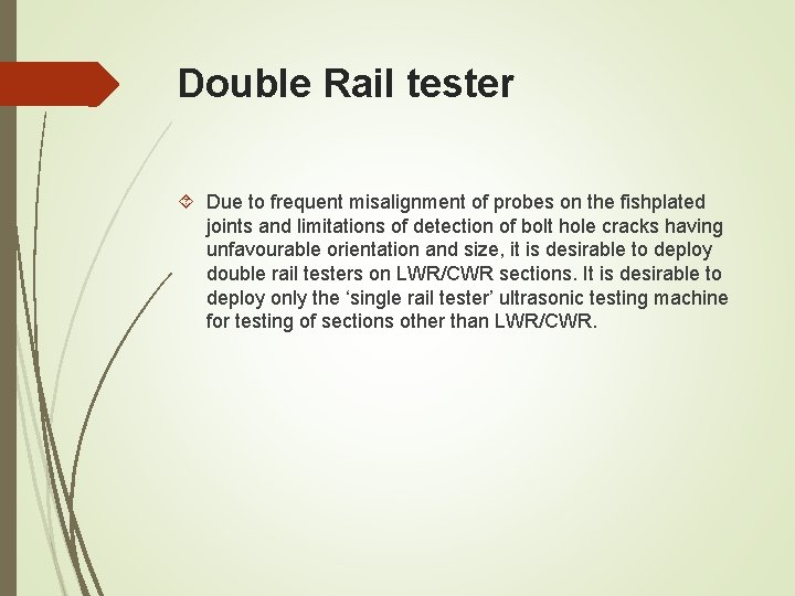 Double Rail tester Due to frequent misalignment of probes on the fishplated joints and Double Rail tester Due to frequent misalignment of probes on the fishplated joints and