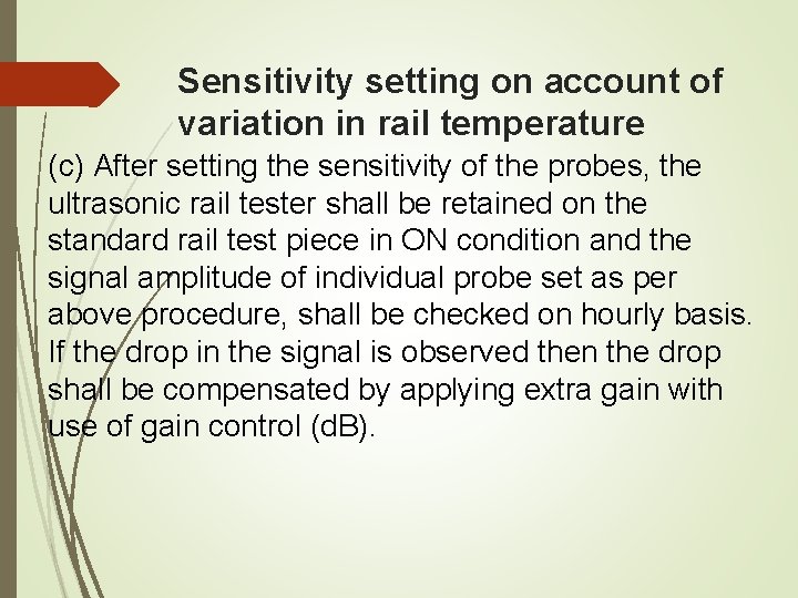 Sensitivity setting on account of variation in rail temperature (c) After setting the sensitivity Sensitivity setting on account of variation in rail temperature (c) After setting the sensitivity