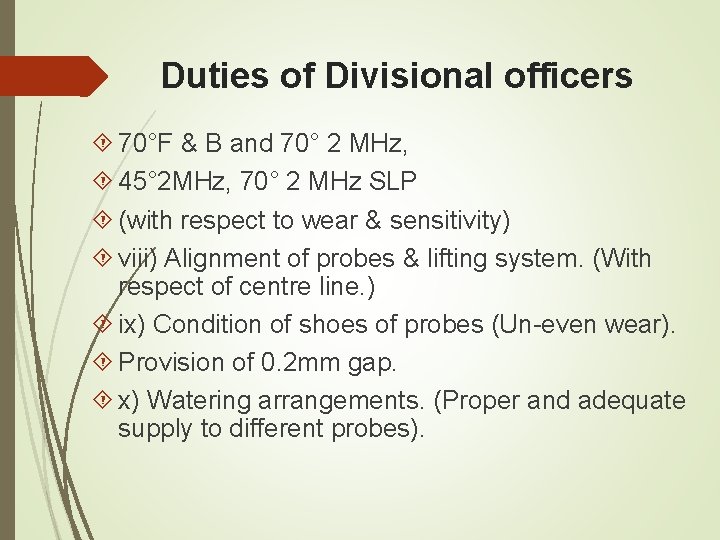 Duties of Divisional officers 70°F & B and 70° 2 MHz, 45° 2 MHz, Duties of Divisional officers 70°F & B and 70° 2 MHz, 45° 2 MHz,