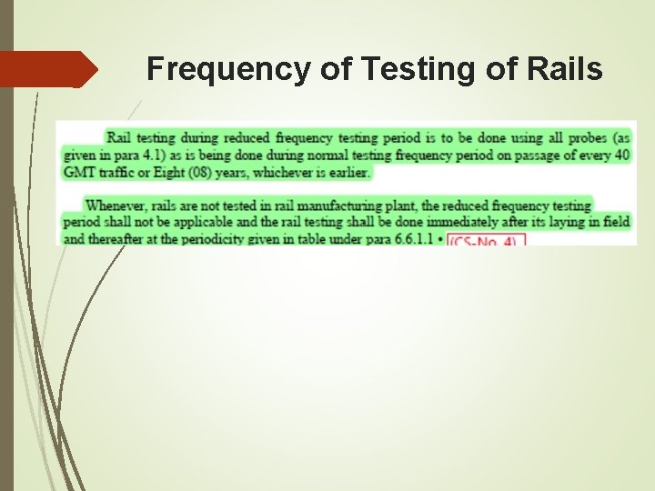 Frequency of Testing of Rails Frequency of Testing of Rails