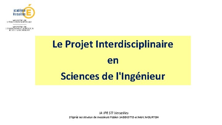 Le Projet Interdisciplinaire en Sciences de l'Ingénieur IA IPR STI Versailles D'après les travaux