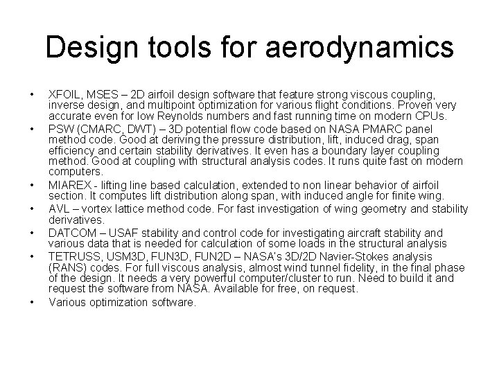 Design tools for aerodynamics • • XFOIL, MSES – 2 D airfoil design software