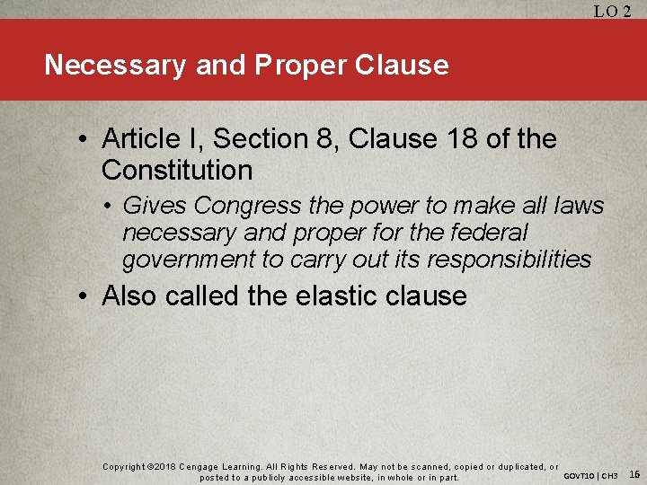 LO 2 Necessary and Proper Clause • Article I, Section 8, Clause 18 of