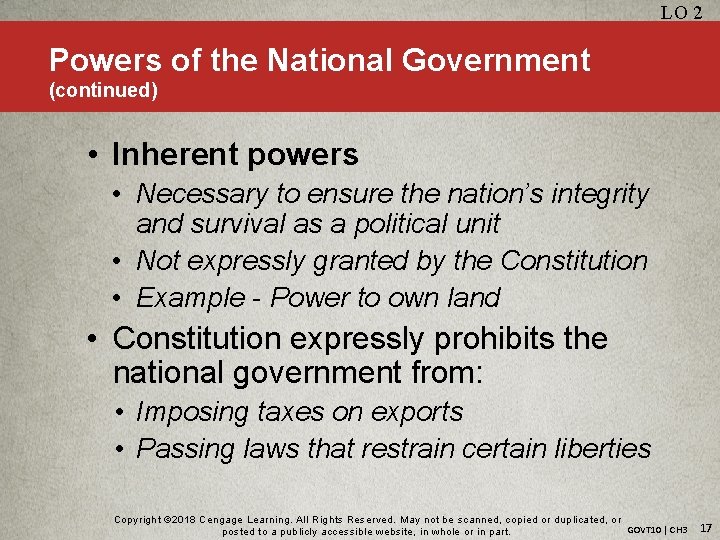 LO 2 Powers of the National Government (continued) • Inherent powers • Necessary to