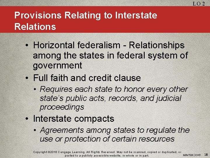 LO 2 Provisions Relating to Interstate Relations • Horizontal federalism - Relationships among the