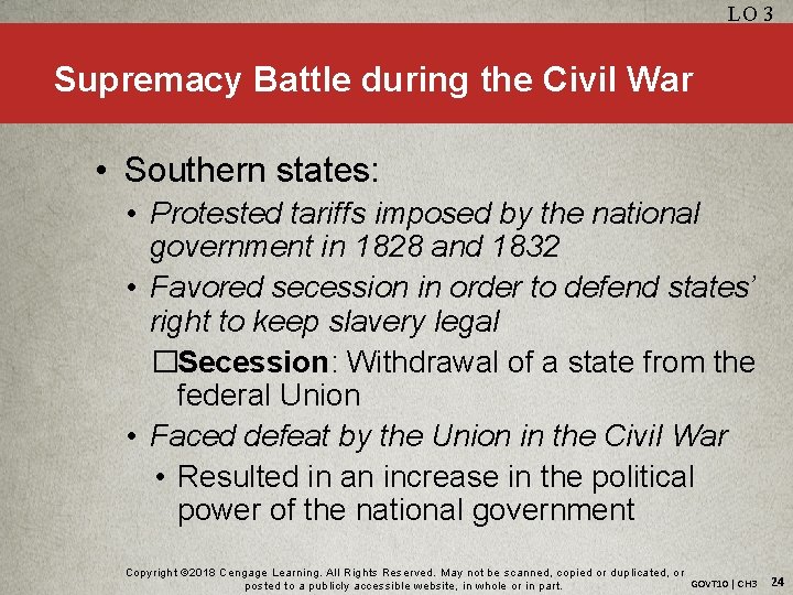 LO 3 Supremacy Battle during the Civil War • Southern states: • Protested tariffs