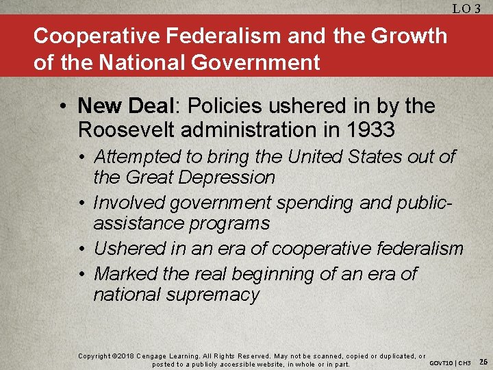 LO 3 Cooperative Federalism and the Growth of the National Government • New Deal: