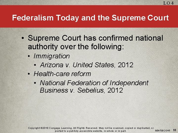 LO 4 Federalism Today and the Supreme Court • Supreme Court has confirmed national
