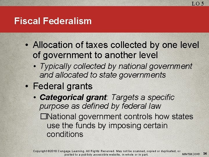 LO 5 Fiscal Federalism • Allocation of taxes collected by one level of government