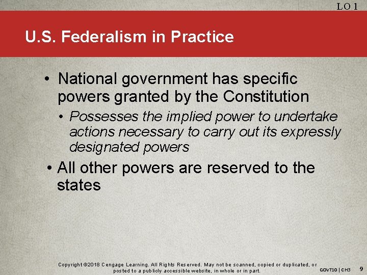 LO 1 U. S. Federalism in Practice • National government has specific powers granted