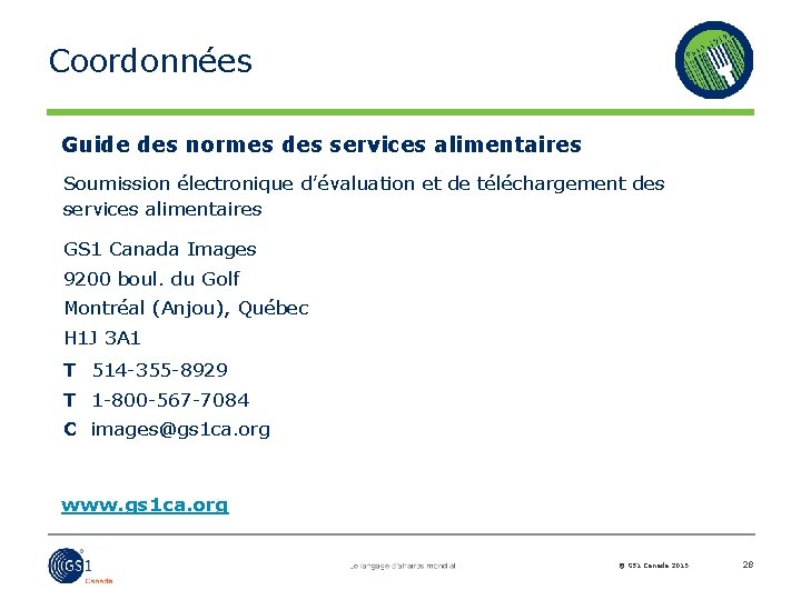 Coordonnées Guide des normes des services alimentaires Soumission électronique d’évaluation et de téléchargement des