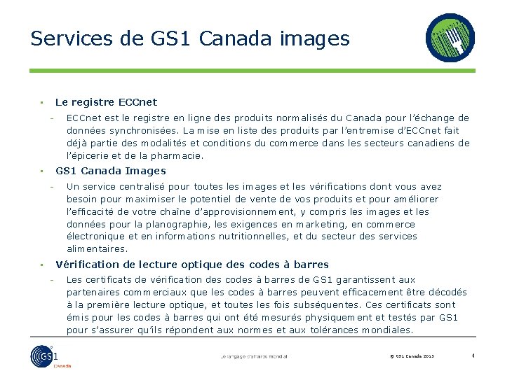 Services de GS 1 Canada images Le registre ECCnet • ECCnet est le registre