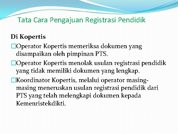 Tata Cara Pengajuan Registrasi Pendidik Di Kopertis �Operator Kopertis memeriksa dokumen yang disampaikan oleh