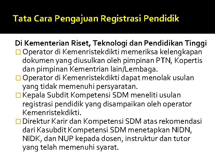 Tata Cara Pengajuan Registrasi Pendidik Di Kementerian Riset, Teknologi dan Pendidikan Tinggi � Operator