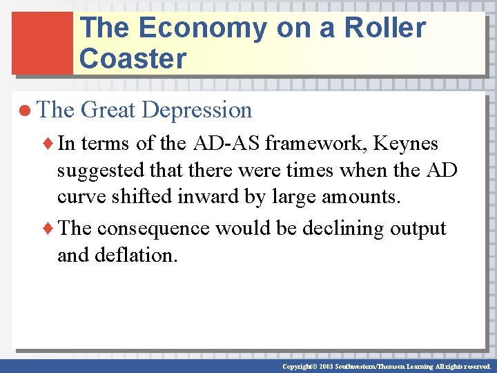 The Economy on a Roller Coaster ● The Great Depression ♦ In terms of The Economy on a Roller Coaster ● The Great Depression ♦ In terms of