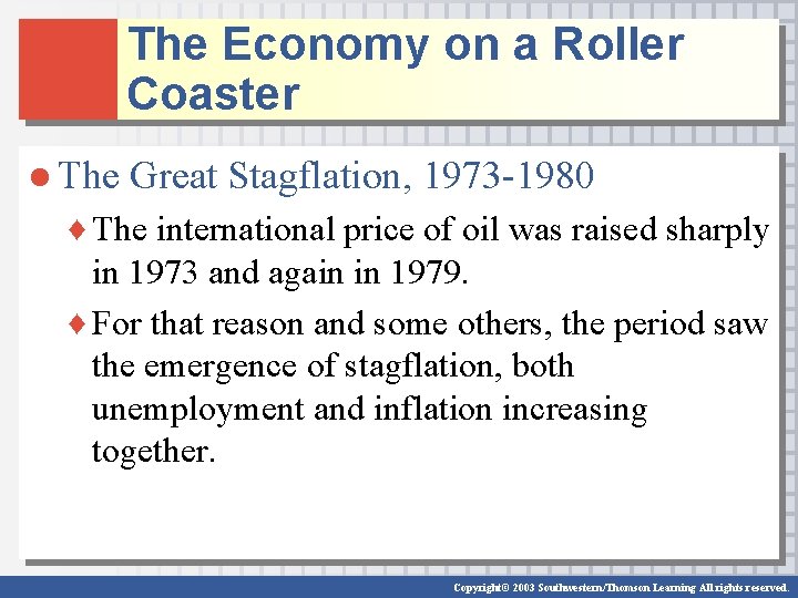 The Economy on a Roller Coaster ● The Great Stagflation, 1973 -1980 ♦ The The Economy on a Roller Coaster ● The Great Stagflation, 1973 -1980 ♦ The