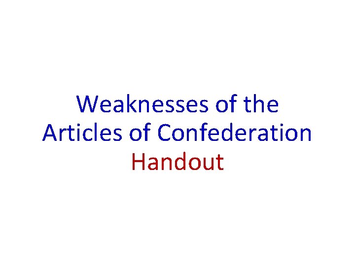 Weaknesses of the Articles of Confederation Handout 