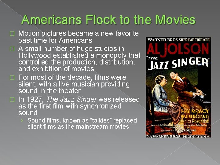 Americans Flock to the Movies Motion pictures became a new favorite past time for