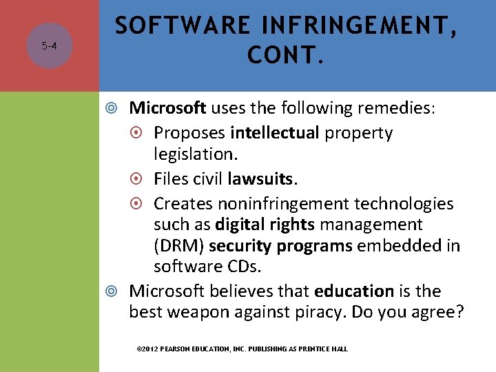 5 -4 SOFTWARE INFRINGEMENT, CONT. Microsoft uses the following remedies: Proposes intellectual property legislation.