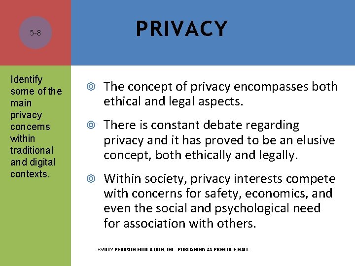 PRIVACY 5 -8 Identify some of the main privacy concerns within traditional and digital