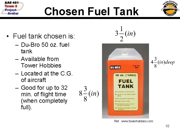 AAE 451 Team 3 Project Avatar Chosen Fuel Tank • Fuel tank chosen is: