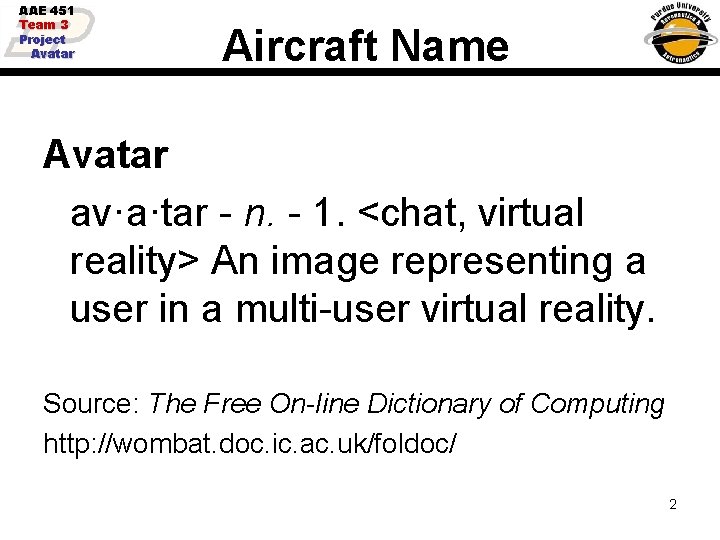 AAE 451 Team 3 Project Avatar Aircraft Name Avatar av·a·tar - n. - 1.